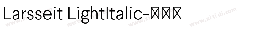 Larsseit LightItalic字体转换